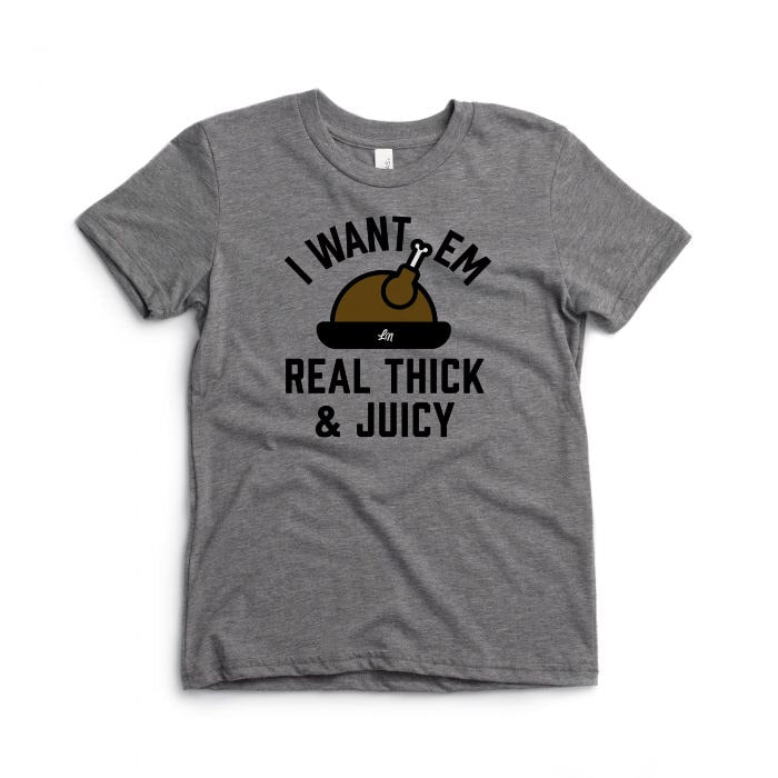 Real Thick & Juicy Tee π