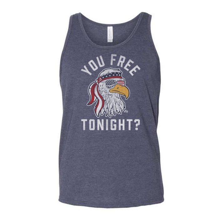 You Free Tonight? Tee/Tank - Adult
