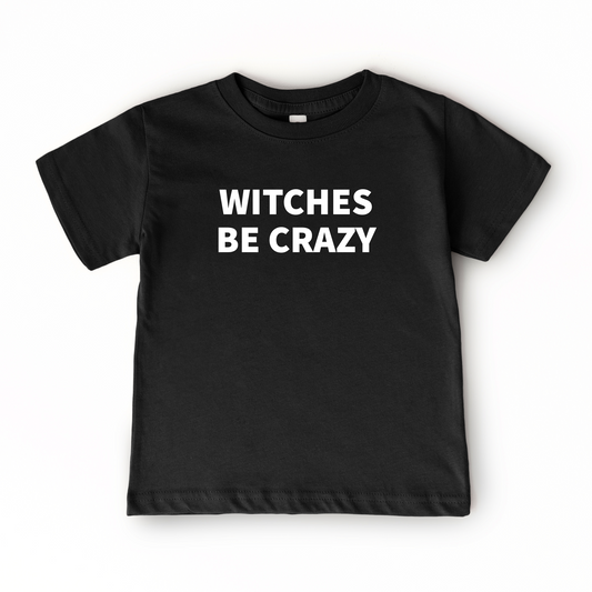 Witches be Crazy
