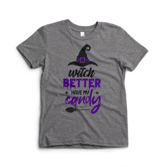Witch Better Have My Candy Tee